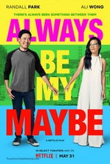 Always Be My Maybe Cinema Movie Poster A2 Size