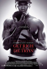 Get Rich or Die Tryin' Cinema Movie Poster A2 Size