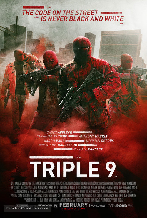 Triple 9 Cinema Movie Poster A2 Size